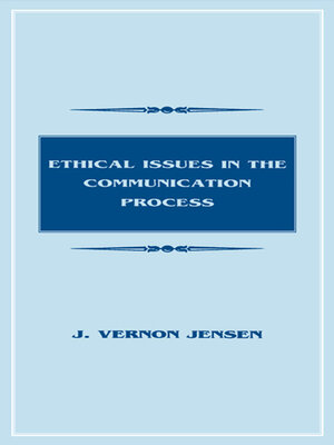 cover image of Ethical Issues in the Communication Process